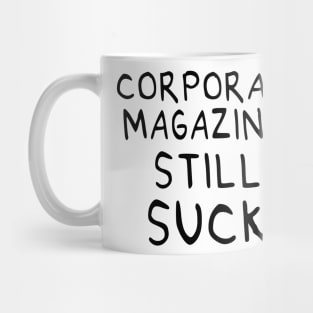 Corporate Magazines Still Suck 90s Style Cobain Design Mug